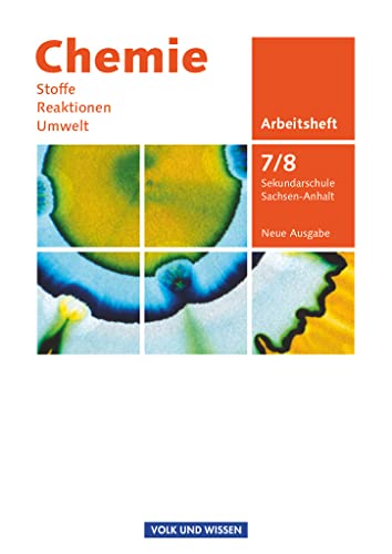 Chemie: Stoffe - Reaktionen - Umwelt (Neue Ausgabe) - Sekundarschule Sachsen-Anhalt - 7./8. Schuljahr: Arbeitsheft von Cornelsen Verlag GmbH